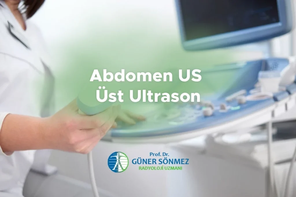 Abdomen us üst ultrason