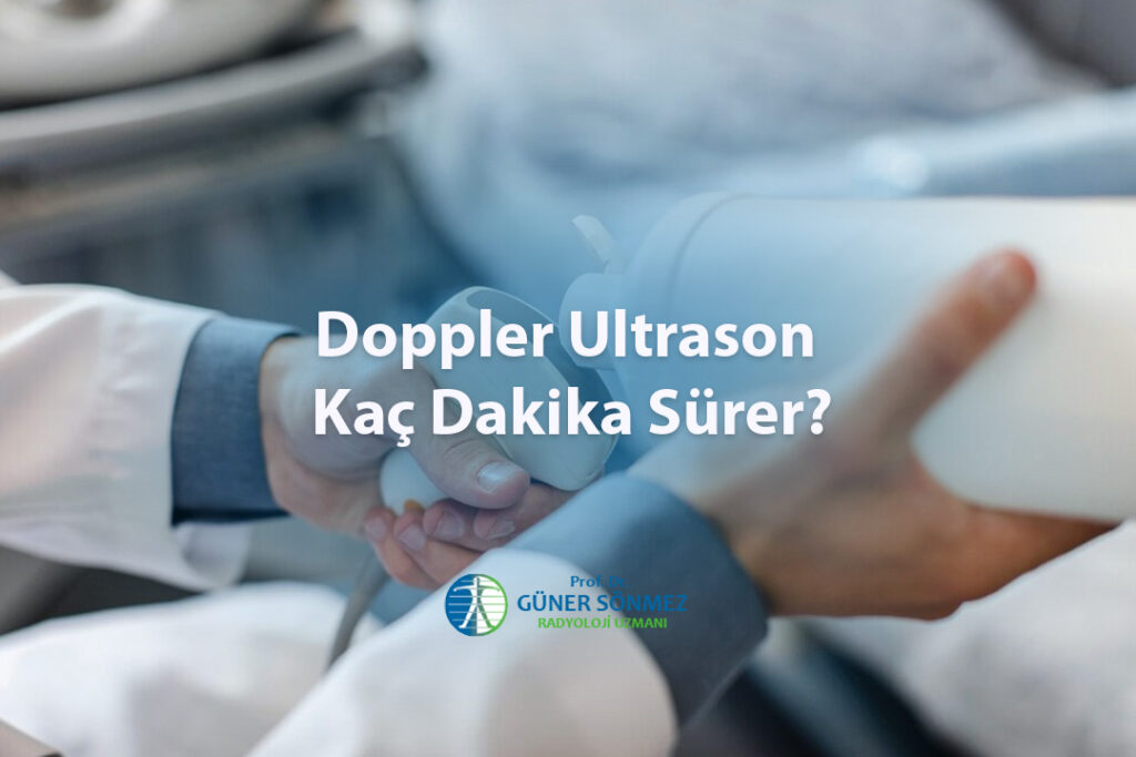 Doppler Ultrason Kaç Dakika Sürer