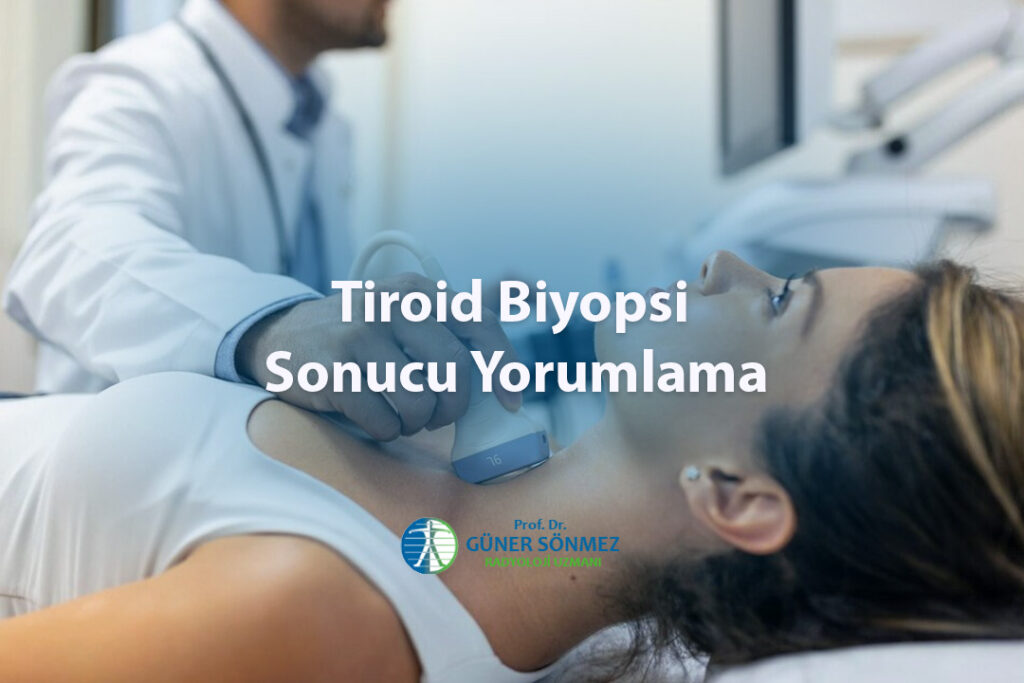 Tiroid Biyopsi Sonucu Yorumlama