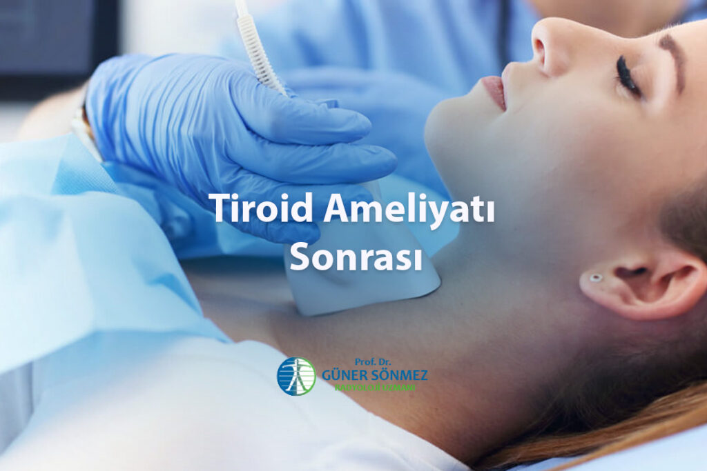 Tiroid Ameliyatı Sonrası